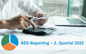 BEG-Reporting für 2. Quartal 2022 veröffentlicht